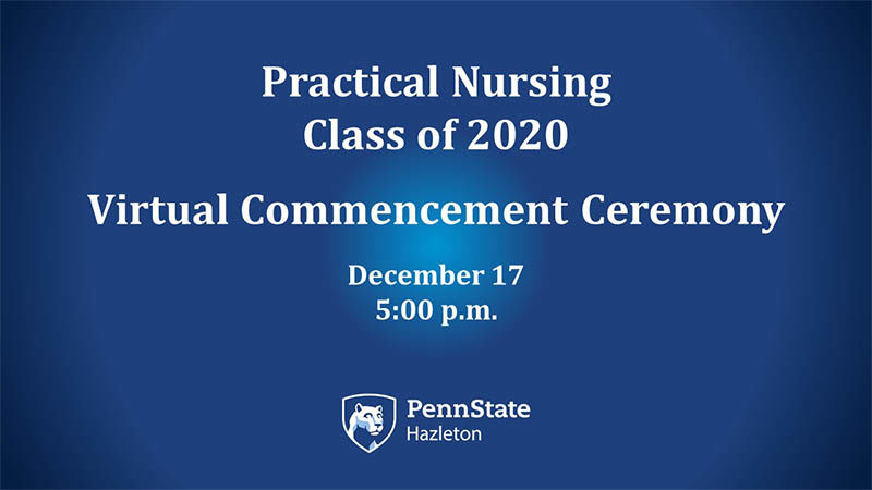 Penn State Hazleton Practical Nursing Virtual Commencement 2020