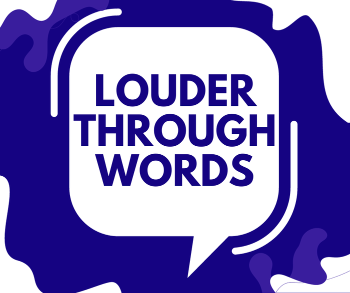 Louder Through Words