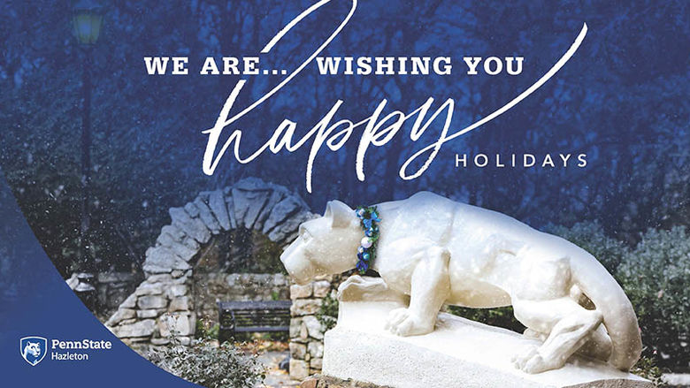 Nittany Lion shrine with "We Are.. wishing you happy holidays."