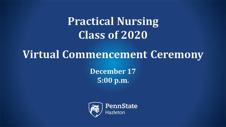 Practical nursing class of 2020 virtual commencement ceremony. December 17, 2020 at 5 p.m.